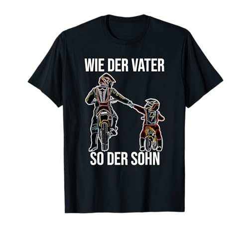 Wie der Vater so der Sohn Papa Motocross Motorrad Dirt Bike T-Shirt