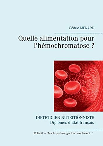 Télécharger Quelle alimentation pour l'hémochromatose ? Livre PDF Gratuit