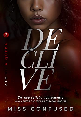 DECLIVE: Ato II - Confused, Miss