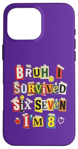 Bruh I Survived Six Seven I'm 8�� �g����m�[�g �X�}�z�P�[�X iPhone 16 Pro Max �p