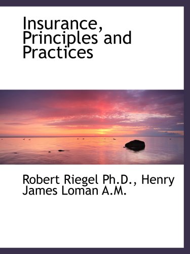 Insurance, Principles and Practices 1116936763 Book Cover