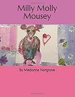 Milly Molly Mousey 1679938096 Book Cover