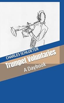 Trumpet Voluntaries: A Daybook