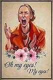 Oh My Eyes My Eyes Funny Phoebe Metal Tin Sign Valentines Day Decoration Room Decor Gifts for Women...