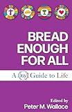 Bread Enough for All: A Day1 Guide to Life