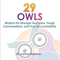 29 Owls: Wisdom for Stronger Decisions, Tough Conversations, and True Accountability 1956465243 Book Cover