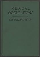 ... Medical occupations available to boys when they grow up;: Illustrated with photographs B00085SE5U Book Cover