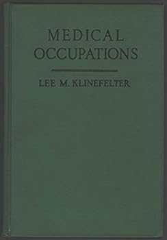 Hardcover ... Medical occupations available to boys when they grow up;: Illustrated with photographs Book