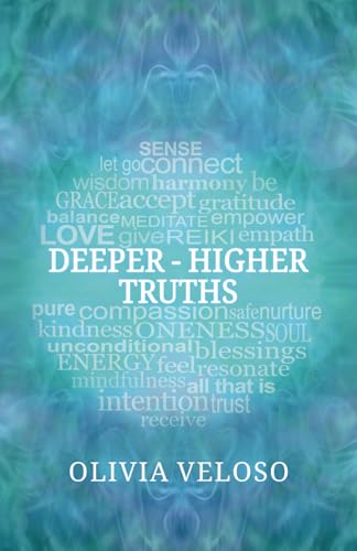 DEEPER - HIGHER TRUTHS