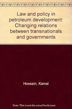 Hardcover Law and policy in petroleum development: Changing relations between transnationals and governments Book