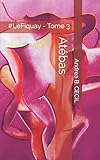 Atébas: Le Fiquay - Tome 3 (French Edition)