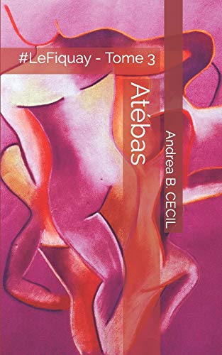Atébas: Le Fiquay - Tome 3 (French Edition)