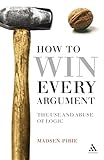 EPZ How to Win Every Argument: The Use and Abuse of Logic