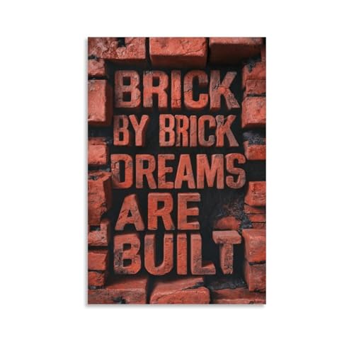 Brick by Brick Dreams Are Built Poster Motivational Poster Inspirational