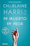  De muerto en peor (Sookie Stackhouse 8) (Spanish Edition)