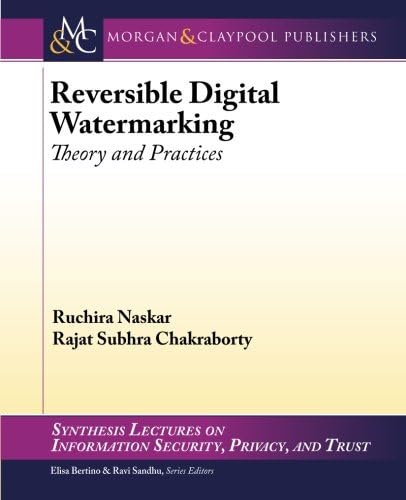Reversible Digital Watermarking: Theory and Practices