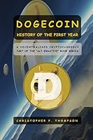 Dogecoin - History of the First Year 1519667353 Book Cover