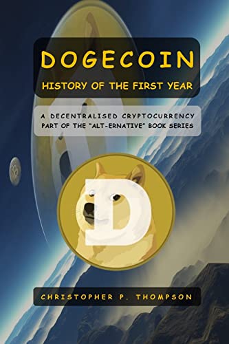 Dogecoin - History of the First Year 1519667353 Book Cover