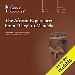 The African Experience: From 'Lucy' to Mandela cover art