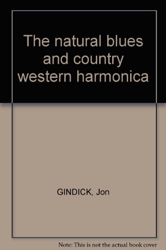 The natural blues and country western harmonica B0027O85YK Book Cover