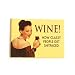 Wine - How Classy People Get... funny fridge magnet (hb ls yellow)