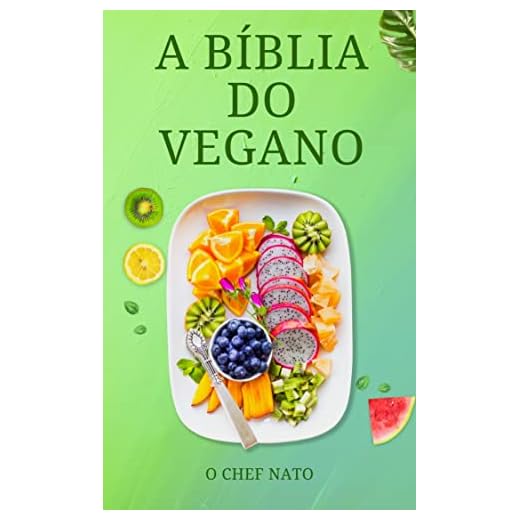 A Bíblia do Vegano: Tudo que o vegano precisa para ter sucesso em sua dieta (Culinária Livro 4)