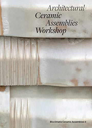 Bioclimatic Ceramic Assemblies Ii