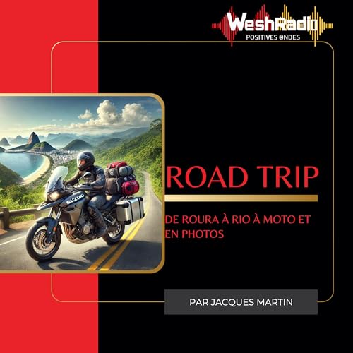 Road Trip de Roura &agrave; Rio en moto avec Jacques cover art