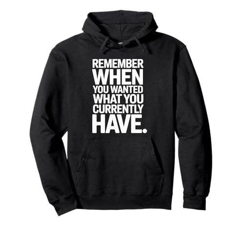 Remember When You Wanted What You Currently Have ���� �p�[�J�[
