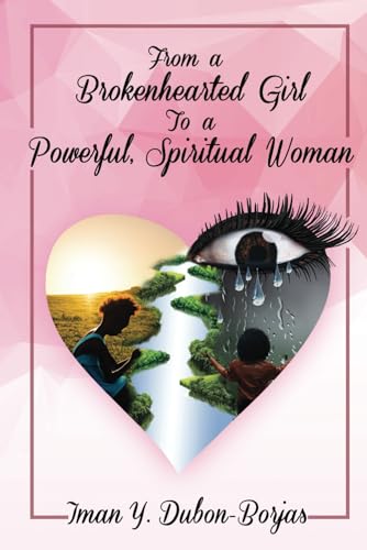 From a Brokenhearted Girl to a Powerful, Spiritual Woman