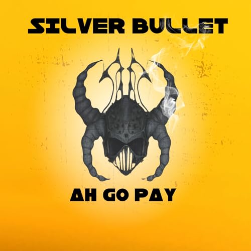 Amazon Music - Silver bulletのAh Go Pay - Amazon.co.jp