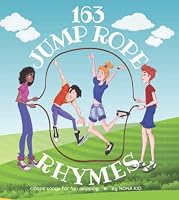 163 Jump Rope Rhymes: Classic Songs for Fun Skipping 9659293518 Book Cover