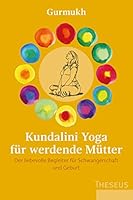 Kundalini Yoga für werdende Mütter 3958834221 Book Cover