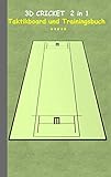 3D Cricket 2 in 1 Taktikboard und Trainingsbuch: Taktikbuch für Trainer, Spielstrategie, Training, Gewinnstrategie, Cricketfeld, Schlagtechnik, ... Trainer, Coach, Coaching Anweisungen, Taktik