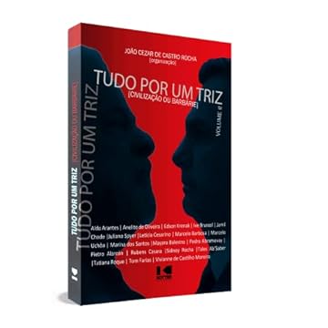 Capa do livro Tudo por um Triz: (civilização ou Barbárie) (Volume 2)