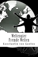 Weltengier - Fremde Welten 1512227536 Book Cover