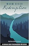 Warm River Redemption (Derick Grey-Rasmussen Mysteries Book 1) (English Edition)