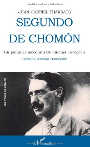 Segundo de Chomón : Comprendre les origines des effets spéciaux du cinéma muet