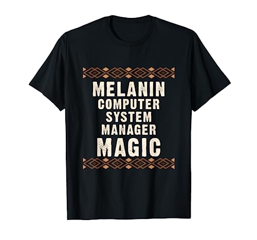 Photo de Melanin Black Pride Gestionnaire de systèmes informatiques Magic T-Shirt