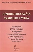 Genero, Educacao, Trabalho E Midia 8527410699 Book Cover