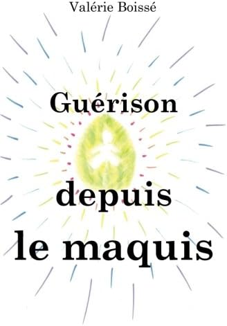 Guérison depuis le maquis