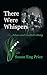 There Were Whispers: Johan and Lisabet’s Story Here We günstig Kaufen-There Were Whispers: Johan and Lisabet’s Story