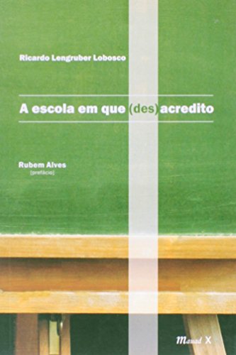 A escola em que (des)acredito: