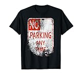 No Parking Any Time Traffic Sign T-Shirt