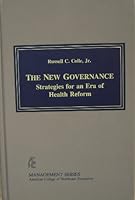 The New Governance: Strategies for an Era of Health Reform (Management Series : American College of Healthcare Executives) 1567930077 Book Cover