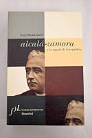 Alcala-Zamora y la Agonia de la Republica 8493199559 Book Cover