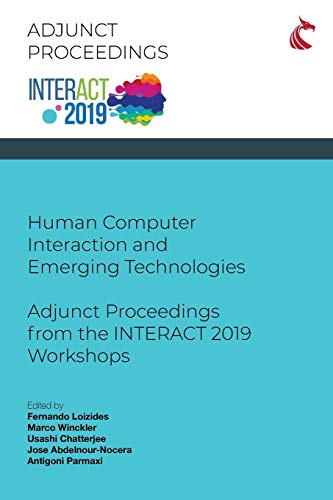 Human Computer Interaction and Emerging Technologies: Adjunct Proceedings from the INTERACT 2019 Workshops view 2