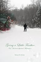 Going a Little Farther 0557459974 Book Cover