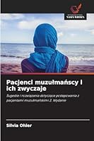 Pacjenci muzulmanscy i ich zwyczaje (Polish Edition) 6202461500 Book Cover