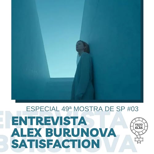 Especial 49ª Mostra de São Paulo #03 - Entrevista Alex Burunova